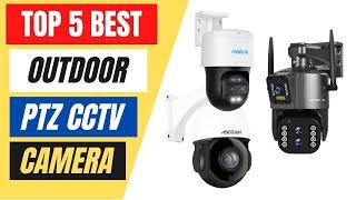 Top 5 Best Outdoor PTZ CCTV Camera Review in 2024