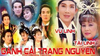 Sân khấu cải lương - Vở GÁNH CẢI TRẠNG NGUYÊN - VŨ LINH TÀI LINH THANH HẰNG