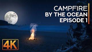 Amazing Full Moon Night by the Ocean 4K - Relaxing Campfire + Waves Sounds for Sleep - Episode 1