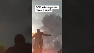 Sei a un gender reveal a Napoli #funny #like #memes #shorts #short #shortvideo