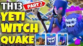 MOST OP ATTACK Yeti Witch Quake Attack Th13  Best Th13 Attack Strategy  Th13 Yeti Witch Attack
