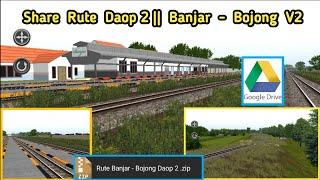 Share Rute Daop 2 Banjar - Bojong Terbaru Serasa Payware Trainz Simulator Android