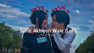 Surili Akhiyon Wale  Slwoed + reverab  Anjali music l mind relax song l #Lofisong