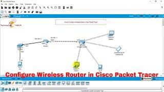 How to configure Wireless Router in cisco packet tracer  Technical Hakim #Networking #PacketTracer