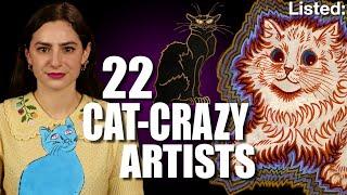 Listed 22 Cat-Crazy Artists