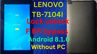 Lenovo Tab E7 TB7104  FRP Bypass Final Update Without PC 2023