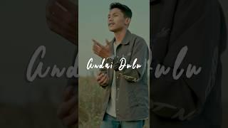 ANDAI DULU - ANDRE MASTIJAN #andremastijan #officialmusicvideo