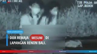 VIRAL  - Video Dua Remaja Melakukan Adegan Tidak Senonoh di Lapangan Renon Bali