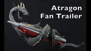 Atragon Fan Trailer