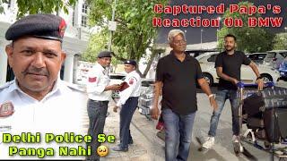 Delhi Police Caught Me & Papas Reaction Captured On Camera  ExploreTheUnseen2.0