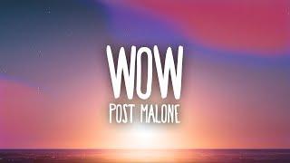 Post Malone - Wow. Lyrics