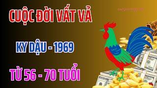 Chấn Động - Cuộc Đời Vất Vả - Kỷ Dậu 1969 - Từ 56 Tới 70 Tuổi - Lộc Lớn Ùa Về - Giàu Nứt Vách