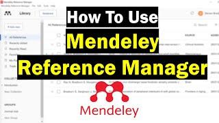How To Use Mendeley Reference Manager Complete Beginners Guide