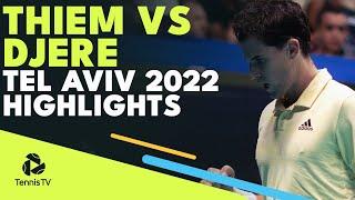 Dominic Thiem vs Laslo Djere  Tel Aviv 2022 Round 1 Highlights