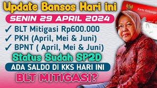 UPDATE PENCAIRAN BANSOS HARI INI SENIN 29 APRIL 2024 BLT MITIGASI PKH & BPNT APRIL MEI & JUNI