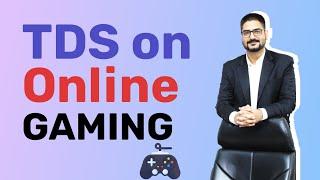 TDS on Online Gaming  Section 194BA  by CA Kushal Soni