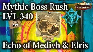 Medivh & Elris Week 7 Day 3  LVL 340 Mythic Boss Rush  Mercenaries