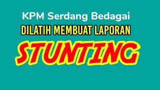 KPM Serdang Bedagai Dilatih Membuat Laporan STUNTING @KanalMedan