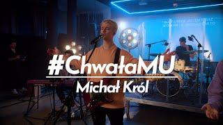 #ChwałaMU #01 - Modlitwa uwielbienia  Michał Król