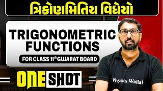 ત્રિકોણમિતિય વિધેયો  TRIGONOMETRIC FUNCTIONS in Gujarati  Maths One Shot for Class 11thGSHSEB