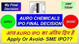 Auro Impex IPO - Final Decision  Auro Impex & Chemicals IPO Premium  Auro Impex IPO Latest News