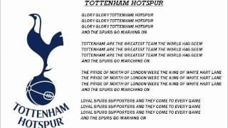 Tottenham Hotspur-Glory Glory Tottenham Hotspur with lyrics