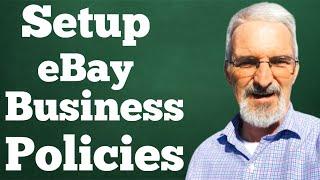 How to setup up eBay Business Policies Step By Step 2022