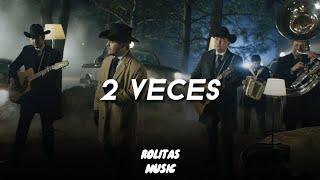 Los Plebes Del Rancho De Ariel Camacho Christian Nodal - 2 Veces LetraLyrics