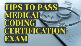 TIPS TO PASS THE MEDICAL CODING EXAM  CCS  CCA  CCS-P  CPC