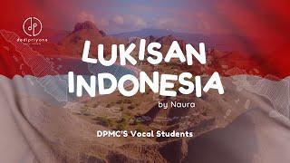 Lukisan Indonesia ll Original song by Naura ll Cover by DPMCs Vocal Students