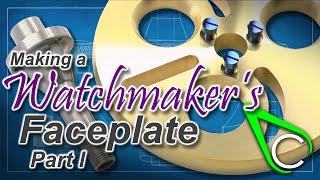 Watchmaking - Making a Watchmakers Faceplate for the Sherline Lathe - Part 1