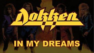 Dokken - In My Dreams Lyrics Official Remaster