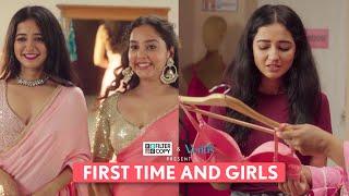 FilterCopy  First Time And Girls  Ft. Tanya Sharma Pratibha Sharma