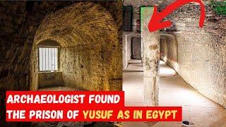 Archaeologist found the Prison of Yusuf AS in Egypt