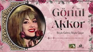 Gönül Akkor - Böyle Gelmiş Böyle Geçer Dünya 1969 Remastered