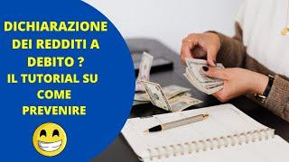 DEBITO IN DICHIARAZIONE DEI REDDITI ?  MEGLIO PREVENIRE CON LE DETRAZIONI INPS 