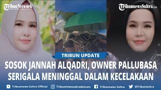 Profil Jannah Alqadri Owner Pallubasa Serigala Viral Kecelakaan di Tol Makassar Sosok dan Akun IG