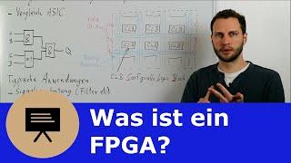 0x22 Was ist ein FPGA? Einführung Aufbau und Anwendungen