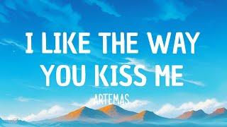 Artemas - i like the way you kiss me Lyrics