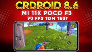 Crdroid 8.6 Mi 11x Poco F3 Gaming Test   Butter Smooth 90 FPS TDM Match 