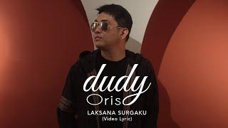 Dudy Oris - Laksana Surgaku Official Lyric Video