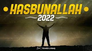 HASBUNALLAH  Tevhidî Uyanış  2022
