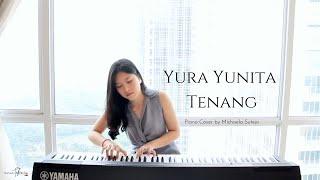 Yura Yunita - Tenang  Piano Cover by Michaela Sutejo