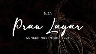 Prau Layar - Konser Nusantara 2021