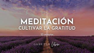 Meditación guiada Gratitud Amor y Paz  Cultivar la Gratitud @GabrielaLitschi