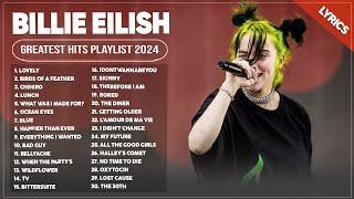 Billie Eilish Songs Playlist 2024  The Best Of Billie Eilish  Greatest Hits Full Album 2024 Lyrics
