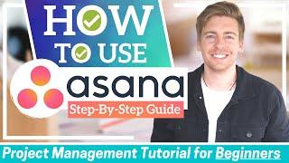 HOW TO USE ASANA  Asana Tutorial for Beginners Project Management Software