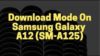 Demo Booting Samsung Galaxy A12 into Download Mode