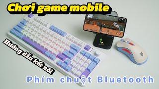 HƯỚNG DẪN chơi game mobile bằng bàn phím và chuột bluetooth không cần OTG và bộ chuyển đổi