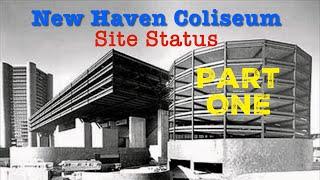 New Haven Coliseum site status